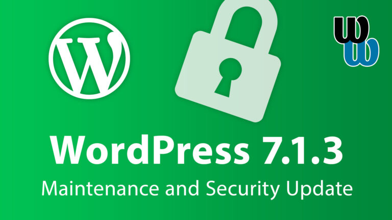WordPress 7.1.3 fixes seven security vulnerabilities – websites should be updated immediately